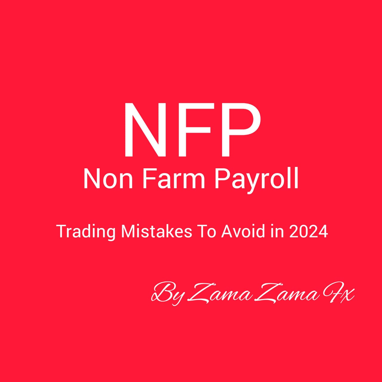 NFP News Trading Mistakes And How To Trade In 2024