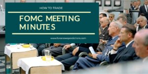 FOMC Meeting Minutes Forex News How to Trade