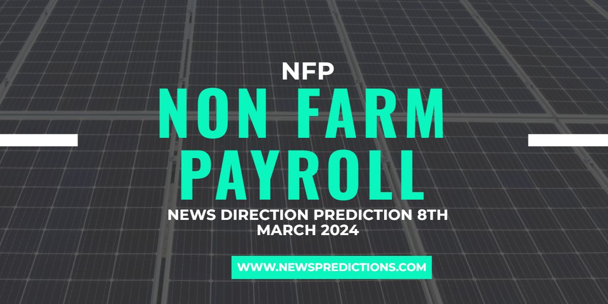 Non Farm Payroll NFP News Prediction 8th March