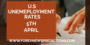 Upcoming U.S. unemployment rates of 5th April